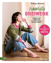 Noords Breiwerk - Frédérique Alexandre - 12 tijdloze Scandinavische breipatronen