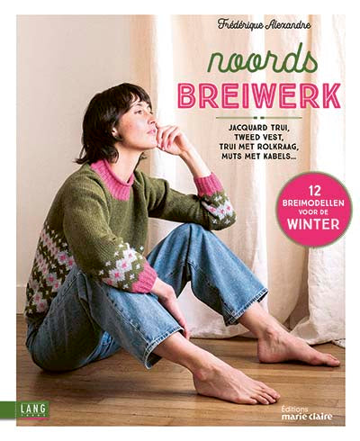 Noords Breiwerk - Frédérique Alexandre - 12 tijdloze Scandinavische breipatronen