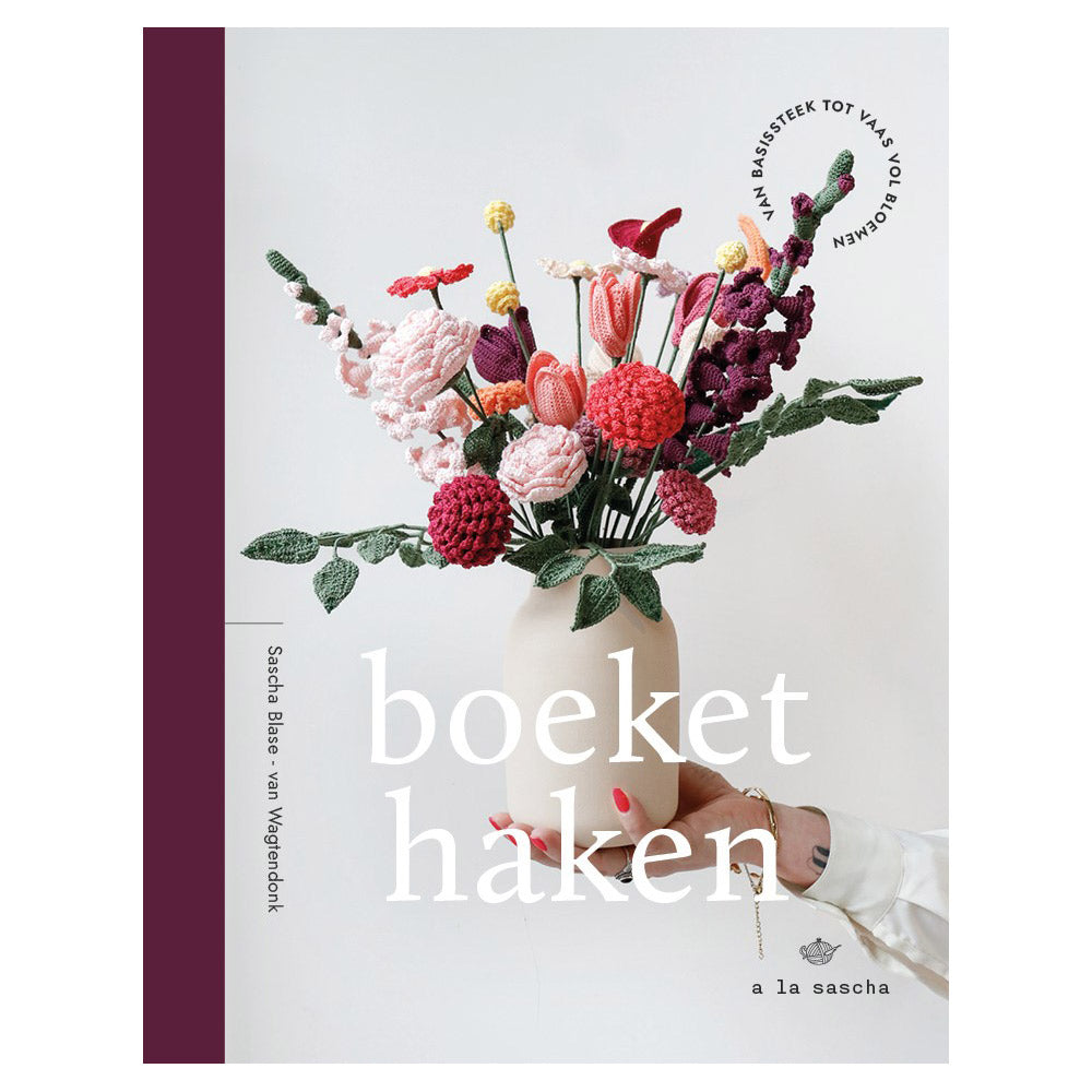 Boeket haken — gemaakt met Boeket haken a la Sascha - Haakboek Sascha Blase-Van Wagtendonk